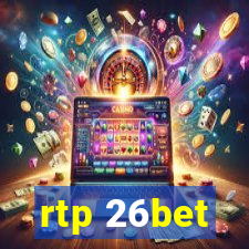 rtp 26bet